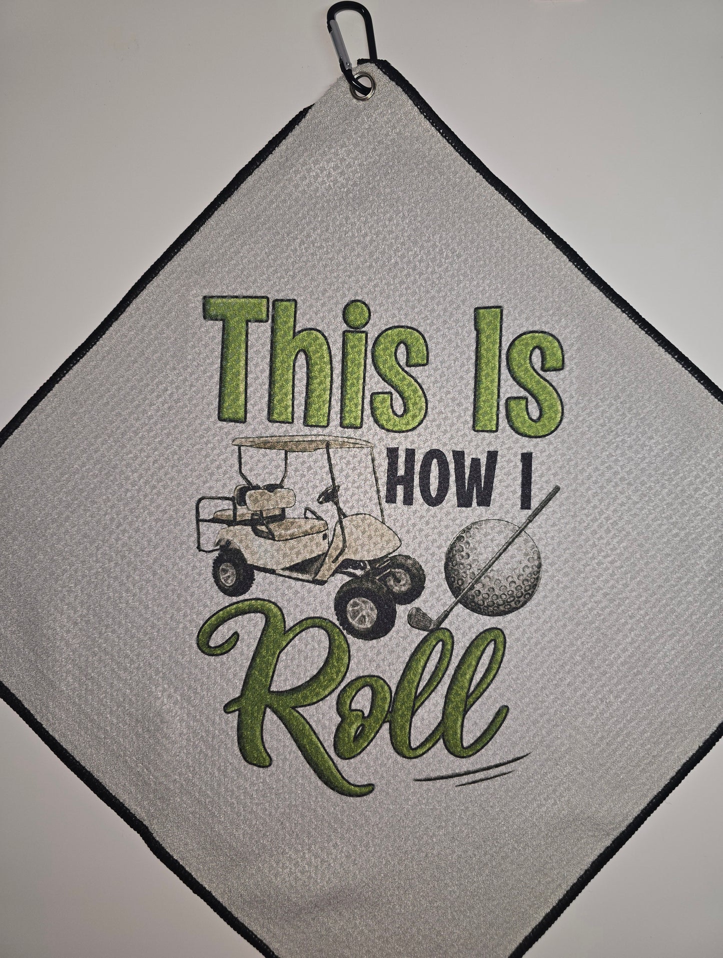This Is How I Roll - Golf/Yoga/Camping Towel - Microfiber 16" x 16"