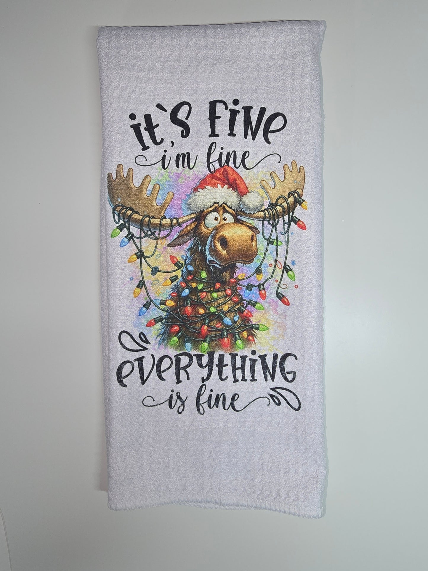 It's Fine I'm Fine Everything Is Fine Kitchen Towel- 16" x 24"