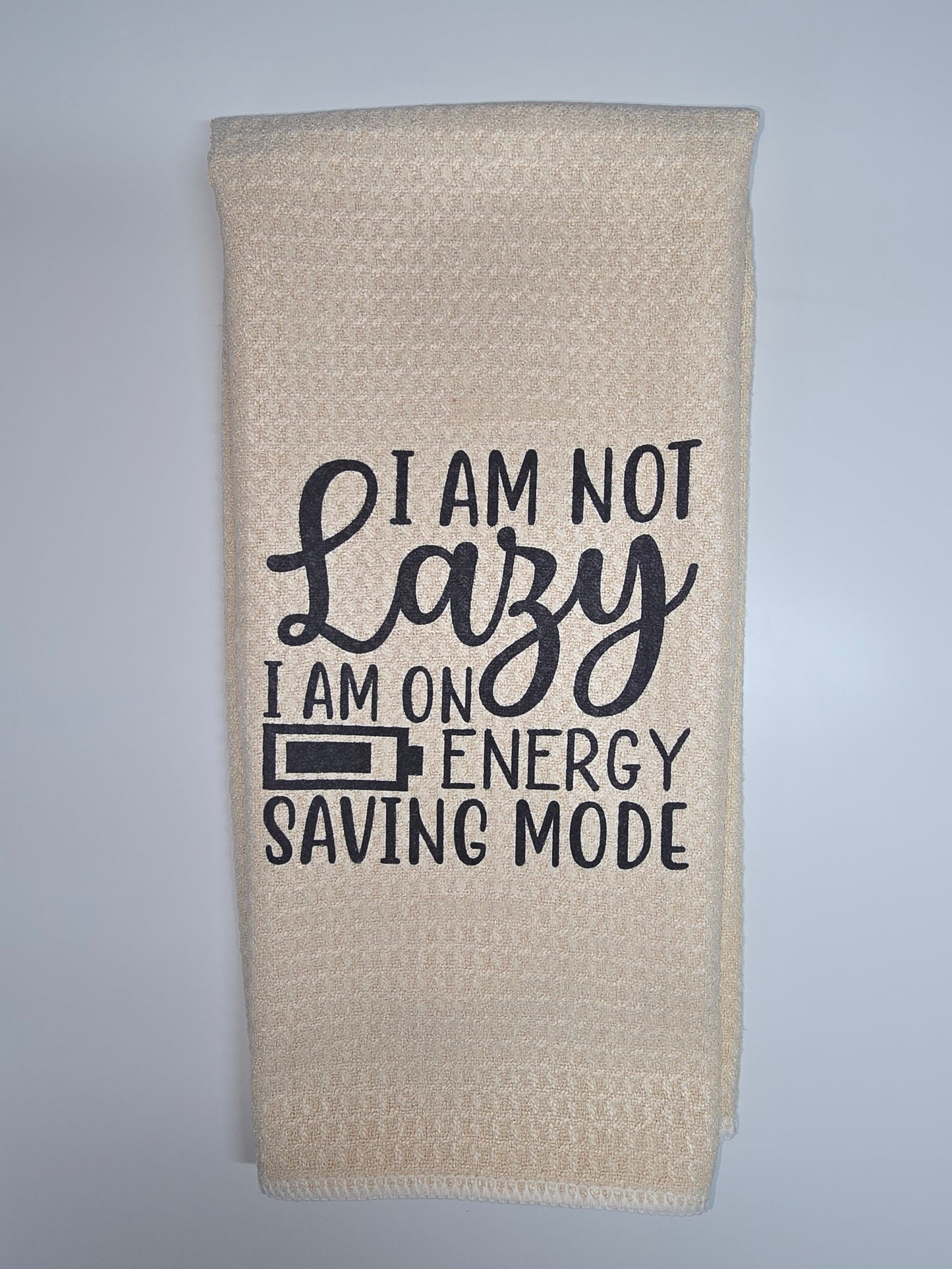 I Am Not Lazy I'm On Energy Saving Mode Kitchen Towel- 16" x 24"