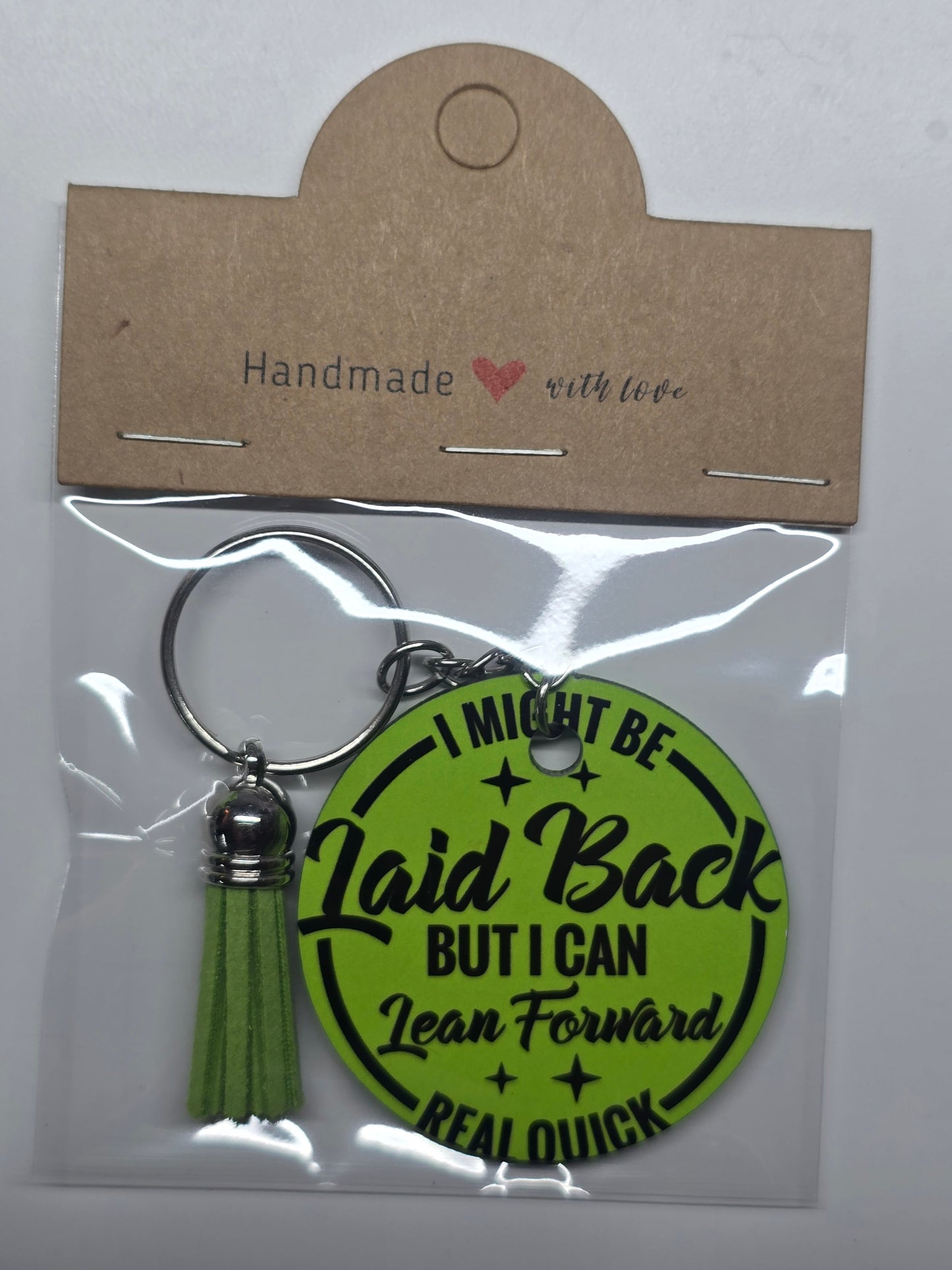 I Might Be Laid Back But I Can Lean Forward Real Quick Keychain