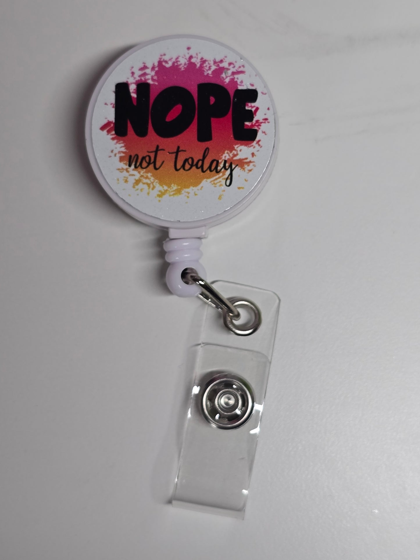 Nope Not Today Retractable Badge Reel