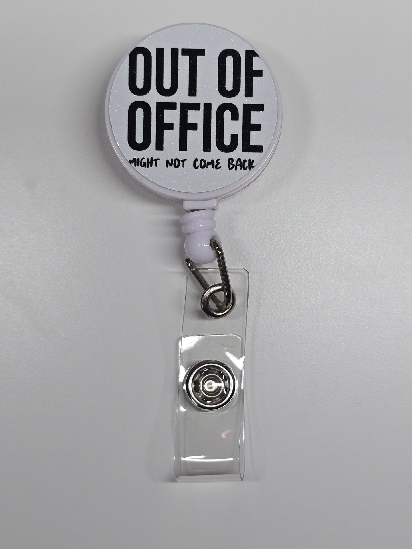 Out of Office Might Not Come Back Retractable Badge Reel