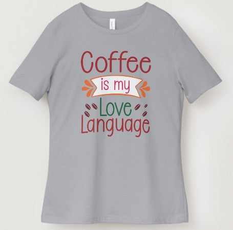 Coffee Is My Love Language