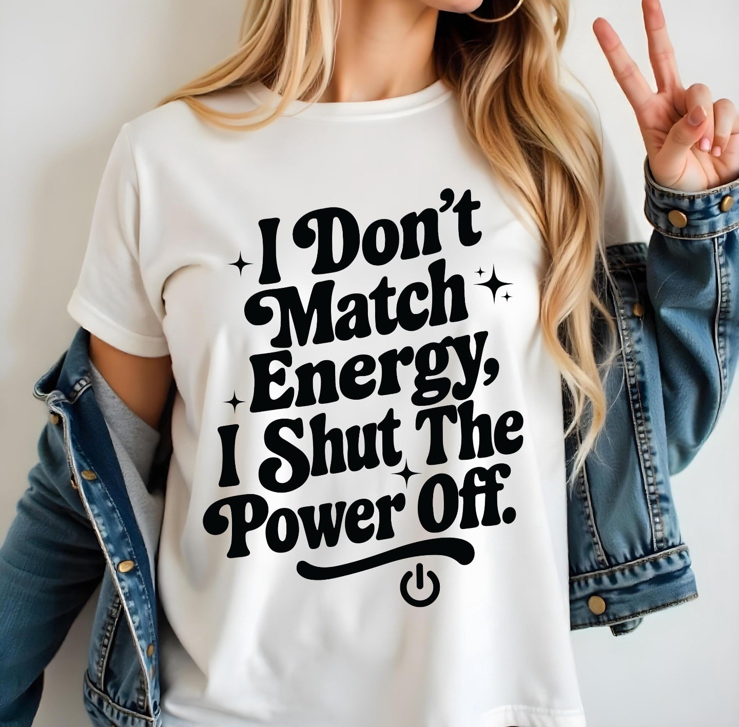 I Don't Match Energy I Shut The Power Off