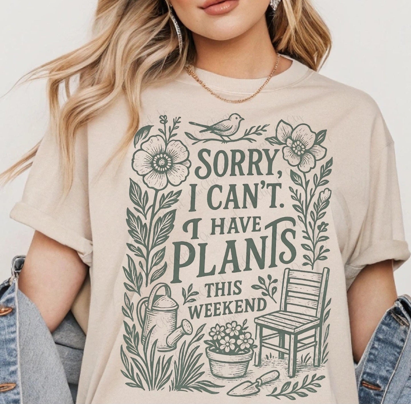 Sorry I Can't. I Have Plants This Weekend