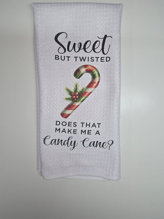 Sweet But Twisted Does That Make Me A Candy Cane? Kitchen Towel-  16" x 24"