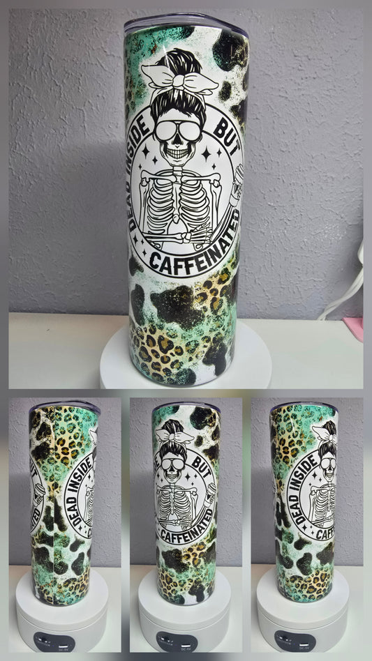 Dead Inside but Caffeinated - 20oz Tumbler