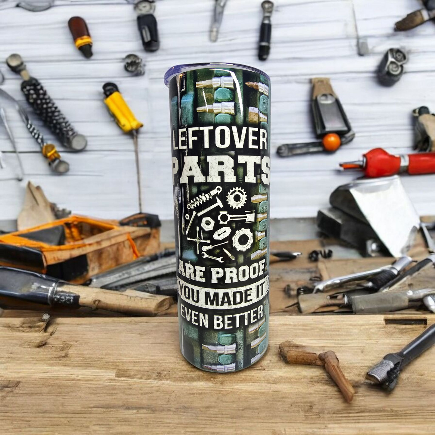 Leftover Parts Are Proof That You Made It Even Better - 20oz Tumbler