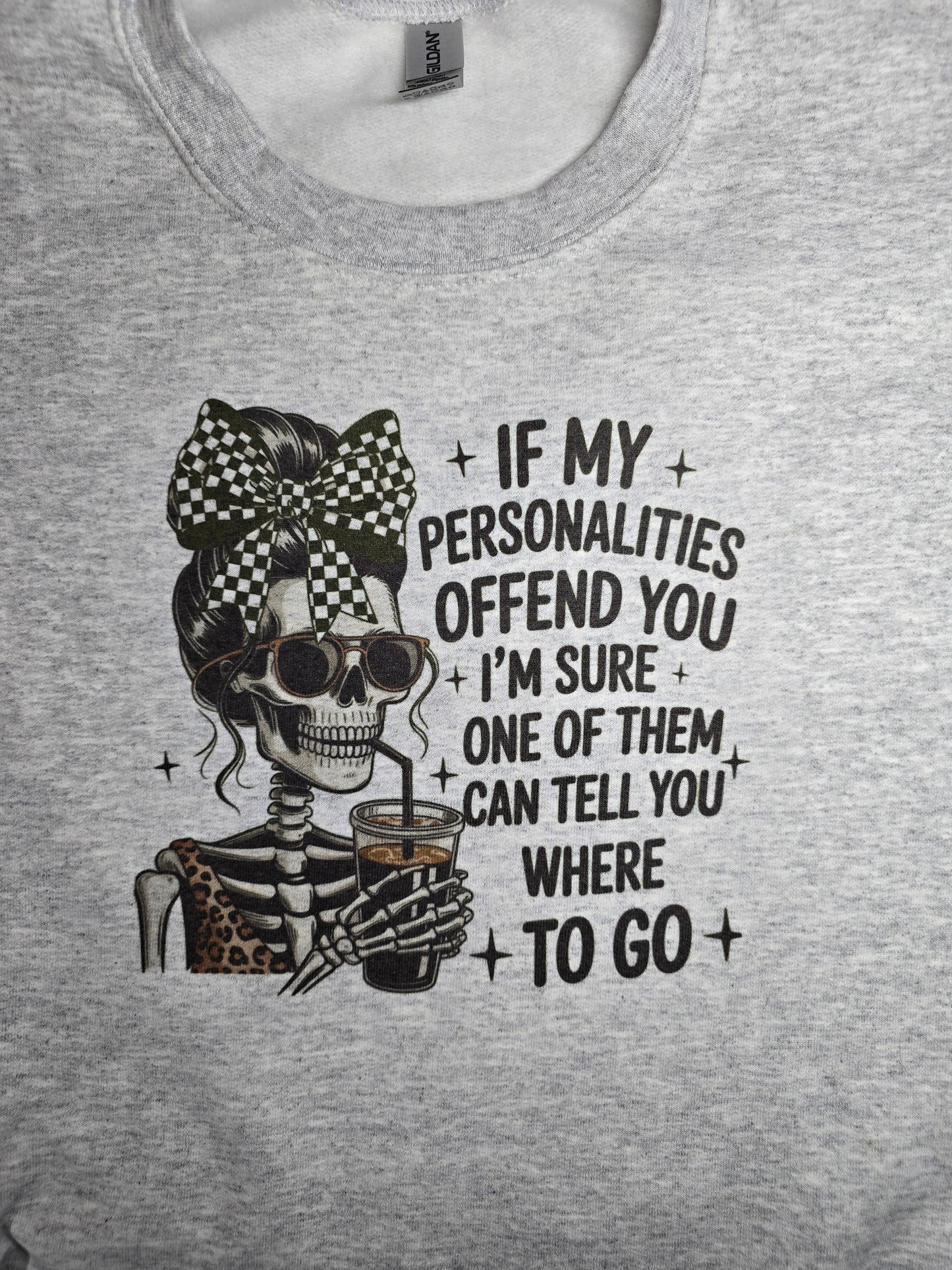 If My Personalities Offend You, I'm Sure One Of Them Can Tell You Where To Go
