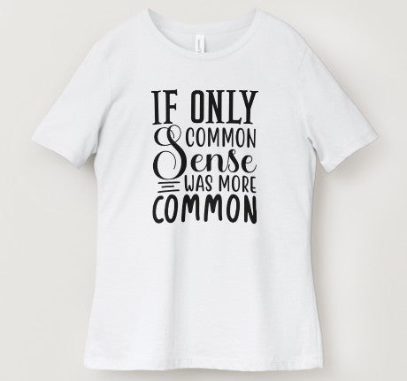 If Only Common Sense Was More Common