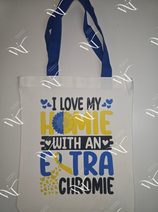 I Love My Homie With An Extra Chromie - Canvas Tote Bag