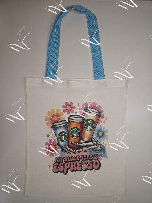 My Blood Type Is Espresso - Canvas Tote Bag