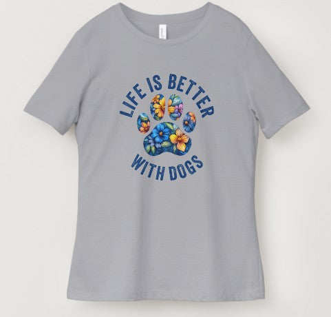 Life Is Better With Dogs
