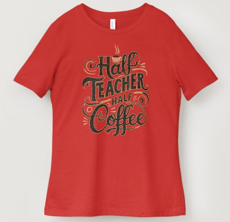 Half Teacher Half Coffee