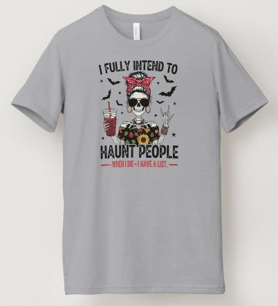 I Fully Intend to Haunt People When I Did, I Have A List