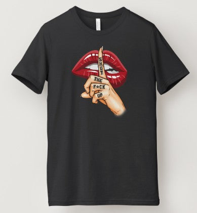 Shut the Fuck Up (with finger on red lips)