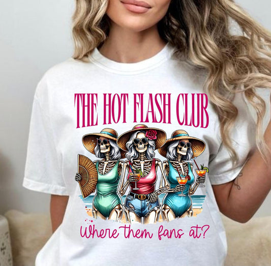 The Hot Flash Club Where Them Fans At?