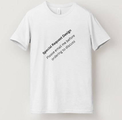 Special Request Design - Please email me before ordering